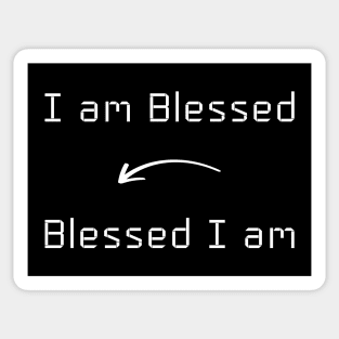 I am Blessed T-Shirt mug apparel hoodie tote gift sticker pillow art pin Sticker